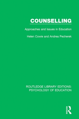 Counselling: Approaches and Issues in Education by Helen Cowie