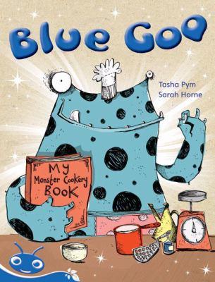 Bug Club Early Phonic Fiction Blue: Blue Goo (Reading Level 9-11/F&P Level F-G) book