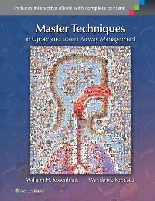 Master Techniques in Upper and Lower Airway Management book