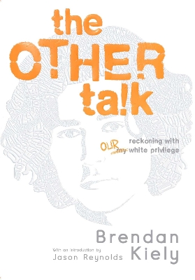 The Other Talk: Reckoning with Our White Privilege book
