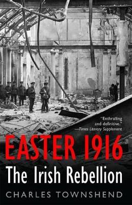 Easter 1916 by Charles Townshend