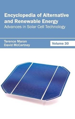Encyclopedia of Alternative and Renewable Energy by Terence Maran