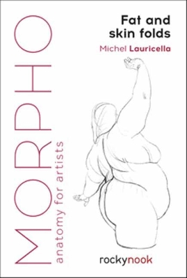 Morpho: Fat and Skin Folds: Anatomy for Artists book