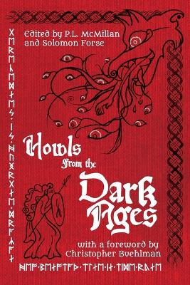 Howls From the Dark Ages: An Anthology of Medieval Horror book