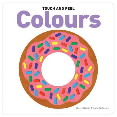 Touch and Feel Board Book Colours book