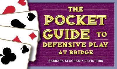 Pocket Guide to Defensive Play at Bridge by Barbara Seagram