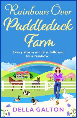 Rainbows Over Puddleduck Farm: An uplifting romantic read from Della Galton book