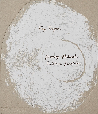 Faye Toogood: Drawing, Material, Sculpture, Landscape book