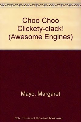 Choo Choo Clickety-clack! book