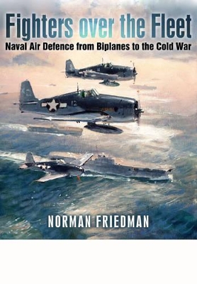 Fighters Over the Fleet by Norman Friedman