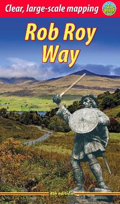 Rob Roy Way (4 ed): Walk or cycle from Drymen to Pitlochry book