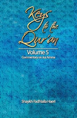 Keys to the Qur'an by Shaykh Fadhlalla Haeri