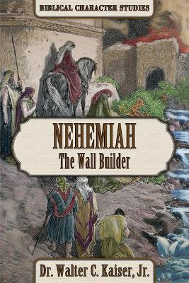 Nehemiah: The Wall Builder book