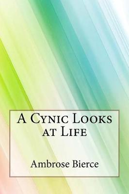 Cynic Looks at Life by Ambrose Bierce