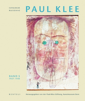 Paul Klee: Catalogue Raisonne - Volume 5: 1927-1930 (german edition) book