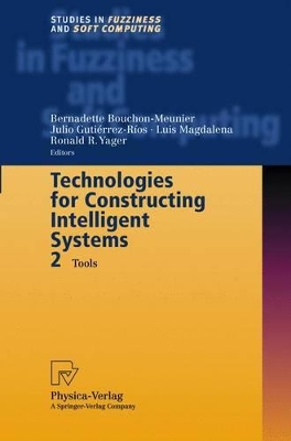 Technologies for Constructing Intelligent Systems 2 by Bernadette Bouchon-Meunier