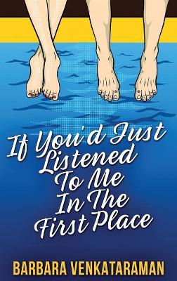 If You'd Just Listened To Me In The First Place... book