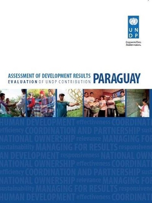 Assessment of Development Results: Paraguay by United Nations Development Programme