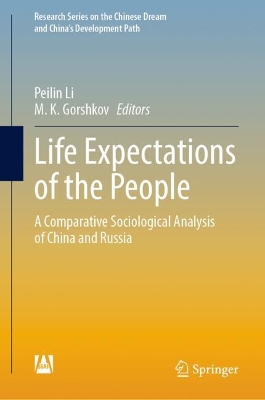 Life Expectations of the People: A Comparative Sociological Analysis of China and Russia book