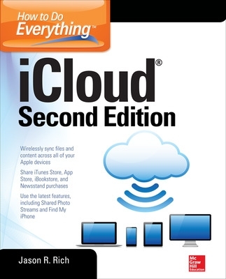 How to Do Everything: iCloud, Second Edition by Jason Rich