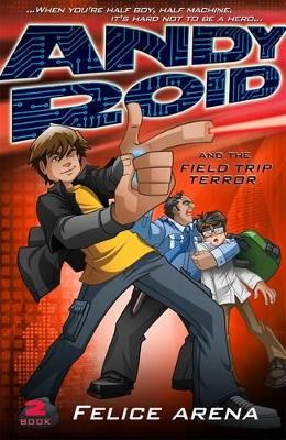 Andy Roid And The Field Trip Terror book