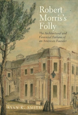 Robert Morris's Folly book