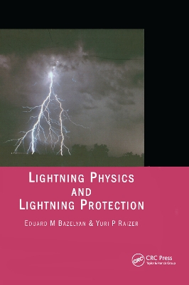 Lightning Physics and Lightning Protection by Eduard M. Bazelyan
