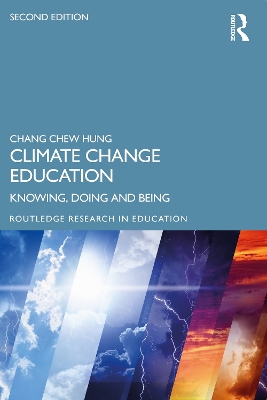 Climate Change Education: Knowing, Doing and Being by Chang Chew Hung