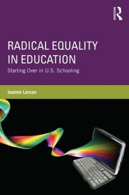 Radical Equality in Education by Joanne Larson