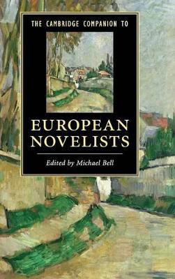 The Cambridge Companion to European Novelists by Michael Bell