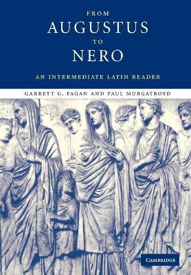 From Augustus to Nero by Garrett G. Fagan