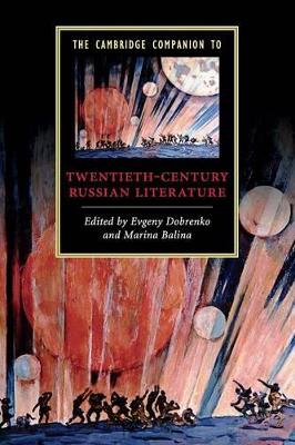 The Cambridge Companion to Twentieth-Century Russian Literature by Evgeny Dobrenko