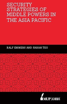 Security Strategies of Middle Powers in the Asia Pacific by Ralf Emmers