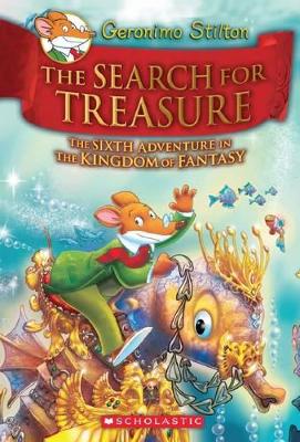 Geronimo Stilton and the Kingdom of Fantasy: #6 The Search for Treasure book