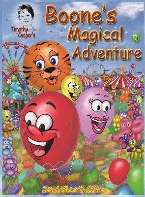 Timothy Cooper's- Boone's Magical Adventure: Boone's Magical Adventure book