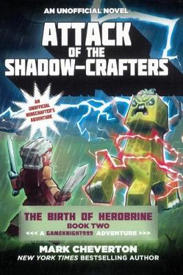 Attack of the Shadow-Crafters by Mark Cheverton