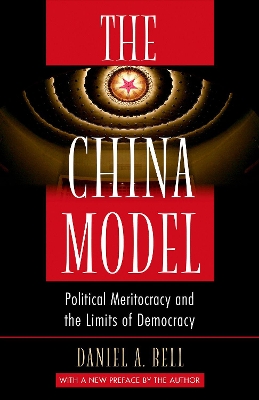 The China Model by Daniel A. Bell