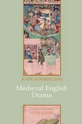 Medieval English Drama by Katie Normington