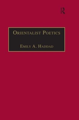 Orientalist Poetics by Emily A. Haddad