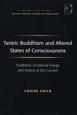 Tantric Buddhism and Altered States of Consciousness by Louise Child