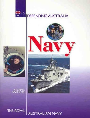 Navy: The Royal Australian Navy by Michael Andrews