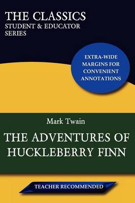 Adventures of Huckleberry Finn (The Classics by Mark Twain