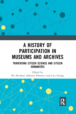 A History of Participation in Museums and Archives: Traversing Citizen Science and Citizen Humanities book