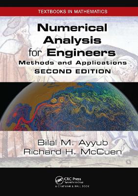Numerical Analysis for Engineers: Methods and Applications, Second Edition book
