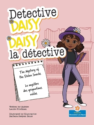 The Mystery of the Stolen Snacks ( Le Mystère Des Grignotines Volées ) Bilingual Eng/Fre book