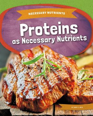 Proteins as Necessary Nutrients book