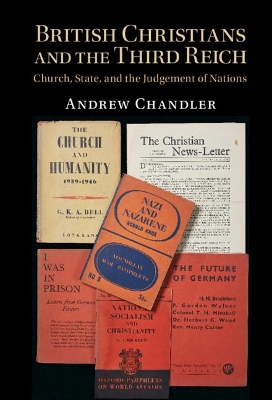 British Christians and the Third Reich: Church, State, and the Judgement of Nations book