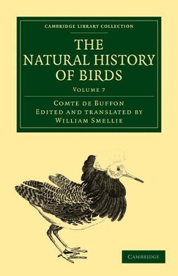 The Natural History of Birds: From the French of the Count de Buffon; Illustrated with Engravings, and a Preface, Notes, and Additions, by the Translator by Georges Louis Leclerc, Comte de Buffon