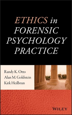 Ethics in Forensic Psychology Practice by Alan M. Goldstein