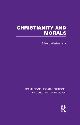 Christianity and Morals by Edward Alexander Westermarck